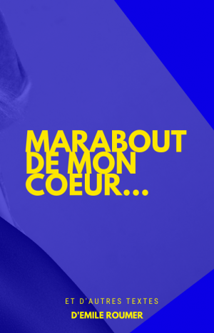 MARABOUT DE MON COEUR...