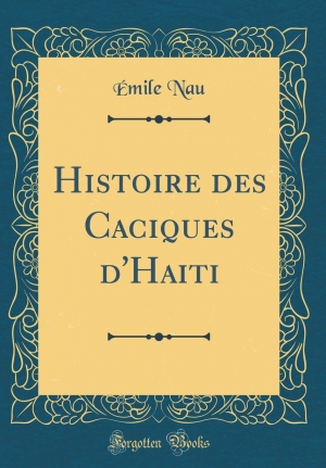  HISTOIRE DES CACIQUES D'HAÏT...