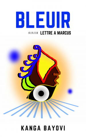 BLEUIR suivi de LETTRE À MARCU...