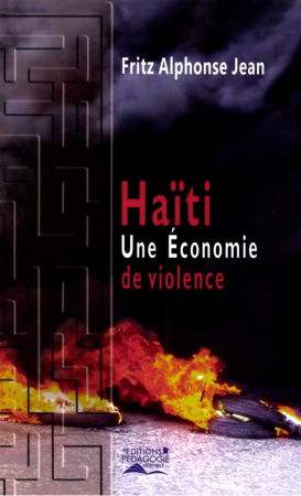 Haïti, une économie de violenc...